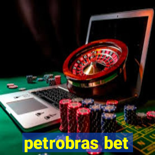 petrobras bet